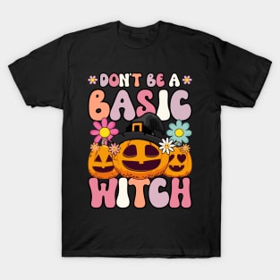 Dont be a basic witch T-Shirt